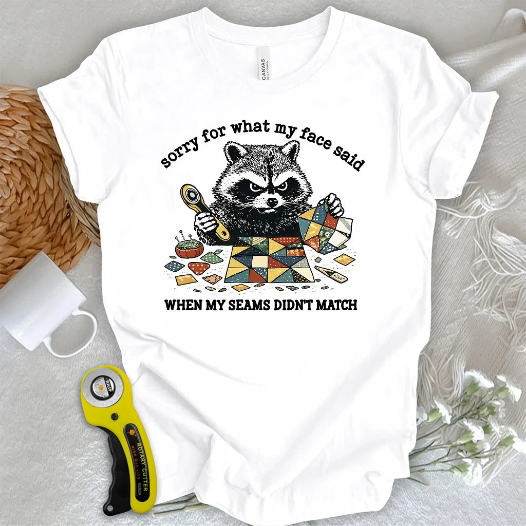 Seams Don’t Match T-shirt